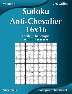 bokomslag Sudoku Anti-Chevalier 16x16 - Facile à Diabolique - Volume 5 - 276 Grilles