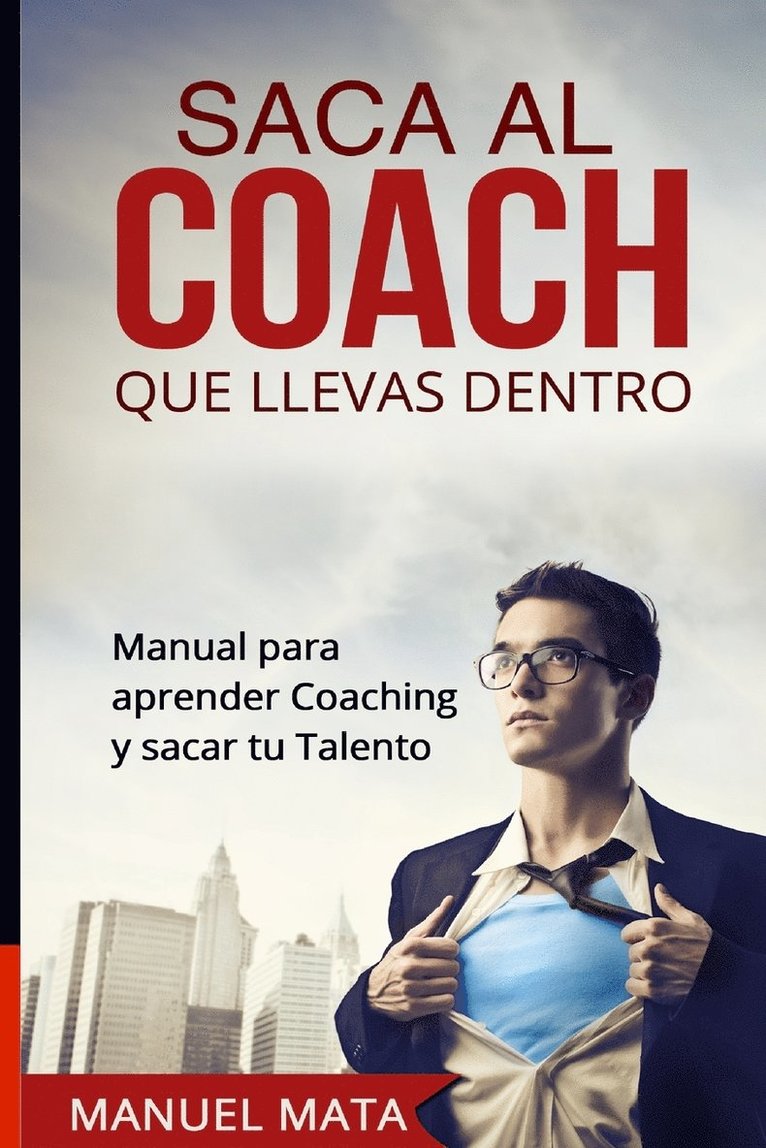 Manuel Mata - Saca al coach que llevas dentro, Häftad