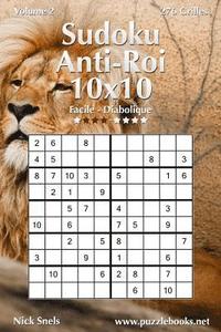 bokomslag Sudoku Anti-Roi 10x10 - Facile à Diabolique - Volume 2 - 276 Grilles