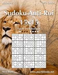 bokomslag Sudoku Anti-Roi 15x15 - Facile a Diabolique - Volume 4 - 276 Grilles