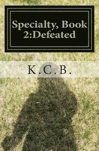 Specialty, Book 2: Defeated 1