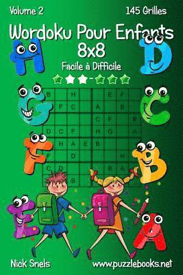 Wordoku Pour Enfants 8x8 - Facile à Difficile - Volume 2 - 145 Grilles 1