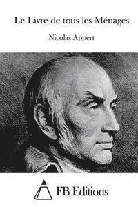 Nicolas Appert, Fb Editions - Le Livre de tous les Ménages, Häftad