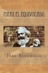 Marx el equivocado 1