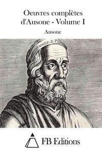 bokomslag Oeuvres complètes d'Ausone - Volume I