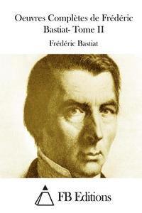 bokomslag Oeuvres Complètes de Frédéric Bastiat- Tome II