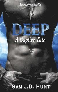 bokomslag Deep: A Captive Tale