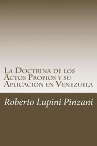 bokomslag La Doctrina de los Actos Propios y su Aplicación en Venezuela (venire contra factum proprium non valet)