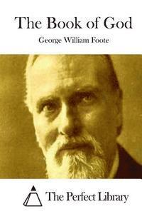 George William Foote, The Perfect Library - The Book of God, Häftad
