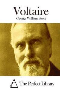 George William Foote, The Perfect Library - Voltaire, Häftad