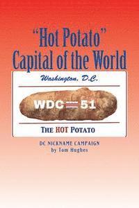 bokomslag 'Hot Potato' Capital of the World: DC Nickname Campaign