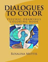 bokomslag Dialogues to color: psychic drawings coloring book