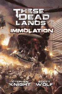 These Dead Lands: Immolation 1