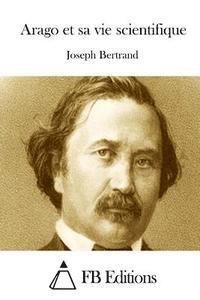 Joseph Bertrand, Fb Editions - Arago et sa vie scientifique, Häftad