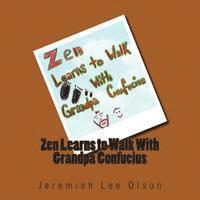 bokomslag Zen Learns to Walk With Grandpa Confucius