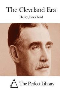 Henry Jones Ford, The Perfect Library - The Cleveland Era, Häftad