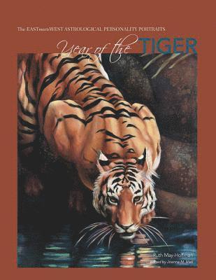 Year of the Tiger: The EAST Meets WEST Astrological Personality Portrait 1