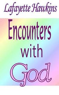 bokomslag Encounters With God