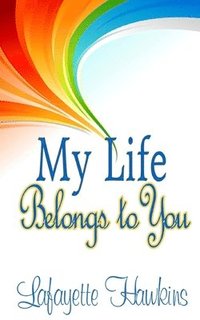 bokomslag My Life Belongs to You