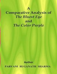 bokomslag A Comparative Analysis of The Bluest Eye and The Color Purple