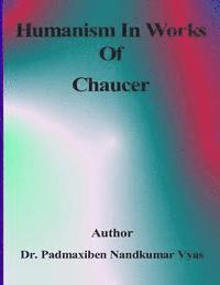 bokomslag Humanism In Works Of Chaucer