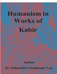 bokomslag Humanism In Works Of Kabir