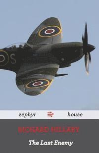 bokomslag The Last Enemy by Richard Hillary: A World War Two Memoir by a Spitfire Pilot