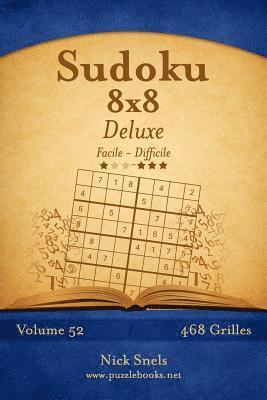 bokomslag Sudoku 8x8 Deluxe - Facile à Difficile - Volume 52 - 468 Grilles