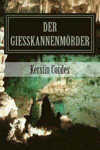 Kerstin Cordes - Giesskannenmörder, Häftad