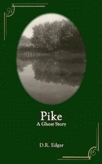 bokomslag Pike: A Ghost Story