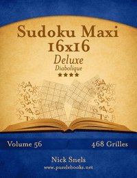 bokomslag Sudoku Maxi 16x16 Deluxe - Diabolique - Volume 56 - 468 Grilles