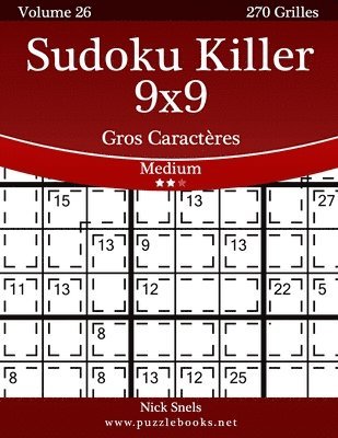 bokomslag Sudoku Killer 9x9 Gros Caractères - Medium - Volume 26 - 270 Grilles