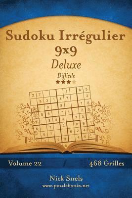 Sudoku Irrégulier 9x9 Deluxe - Difficile - Volume 22 - 468 Grilles 1