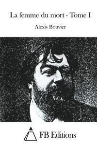La femme du mort - Tome I