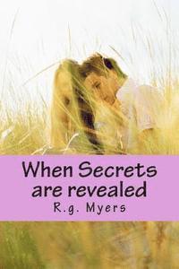 When Secrets are revealed: (After a Prayer with a New Life) 1
