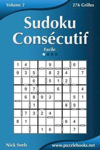 bokomslag Sudoku Consécutif - Facile - Volume 2 - 276 Grilles