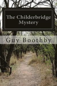 bokomslag The Childerbridge Mystery