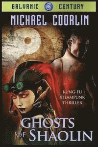 bokomslag Ghosts of Shaolin: Kung Fu Steampunk Thriller