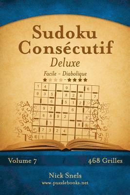 bokomslag Sudoku Consécutif Deluxe - Facile à Diabolique - Volume 7 - 468 Grilles