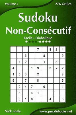 bokomslag Sudoku Non-Consécutif - Facile à Diabolique - Volume 1 - 276 Grilles