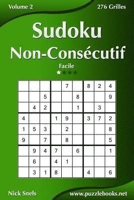 Sudoku Non-Consécutif - Facile - Volume 2 - 276 Grilles 1