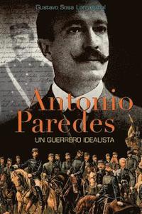 bokomslag Antonio Paredes: Un Guerrero Idealista