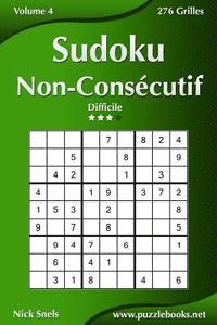 bokomslag Sudoku Non-Consécutif - Difficile - Volume 4 - 276 Grilles