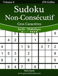 bokomslag Sudoku Non-Consécutif Gros Caractères - Facile à Diabolique - Volume 6 - 276 Grilles