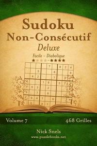 bokomslag Sudoku Non-Consécutif Deluxe - Facile à Diabolique - Volume 7 - 468 Grilles