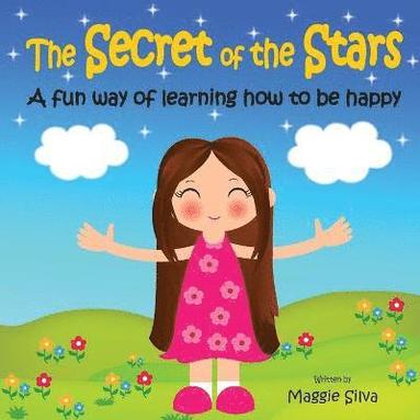bokomslag The Secret of the Stars: A fun way of learning how to be happy