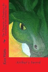 Kim Watts - The Chronicles of Prudence the Foundling Fairy, Volume Two: Arthur's Sword, Häftad