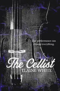 Elaine White - The Cellist, Häftad. Tillgänglighet: Lägg i varukorg