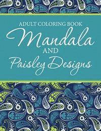 bokomslag Adult Coloring Book - Mandala & Paisley Designs