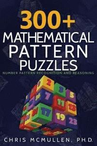bokomslag 300+ Mathematical Pattern Puzzles
